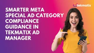 Meta Special Ad Categories - Smart Defaults and Compliance Warnings Summary