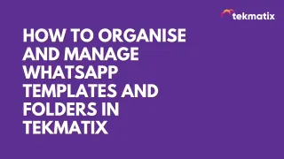 How to Organise and Manage WhatsApp Templates and Folders in Tekmatix