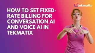 How to Set Fixed-Rate Billing for Conversation AI and Voice AI in Tekmatix