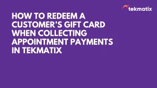 How to Redeem a Customer’s Gift Card When Collecting Appointment Payments in Tekmatix