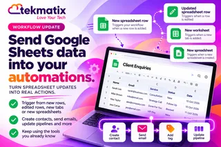 How do I send Google Sheets data into my automations on Tekmatix?