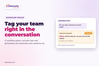 How do I tag my team in a conversation from a workflow on Tekmatix?