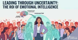 Leading Through Uncertainty: The ROI of Emotional Intelligence