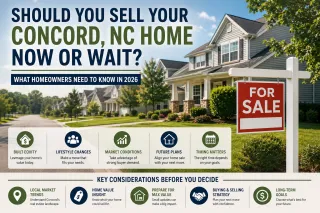 Should You Sell Your Concord, NC Home Now or Wait? What Homeowners Need to Know in 2026