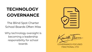 Technology Governance Is the Blind Spot Many Independent School Boards Don’t See Until It’s Too Late