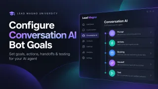 How to Configure Conversation AI Bot Goals | LeadMagno
