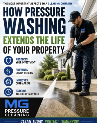 How Pressure Washing Extends the Life of Your Property
