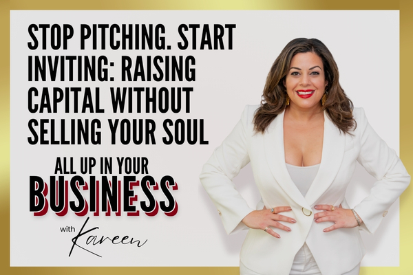Stop Pitching. Start Inviting: Raising Capital Without Selling Your Soul