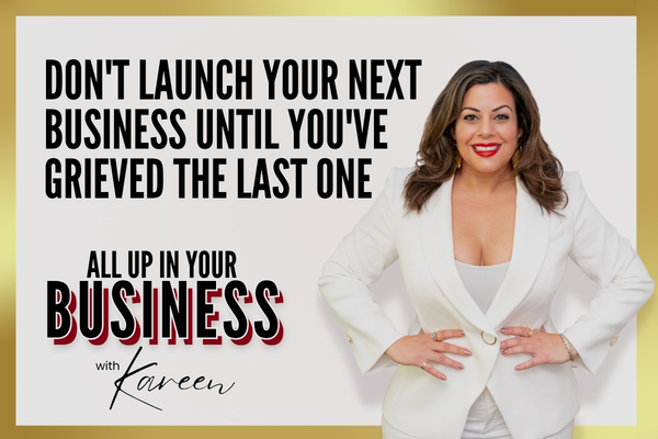 Don't Launch Your Next Business Until You've Grieved the Last One