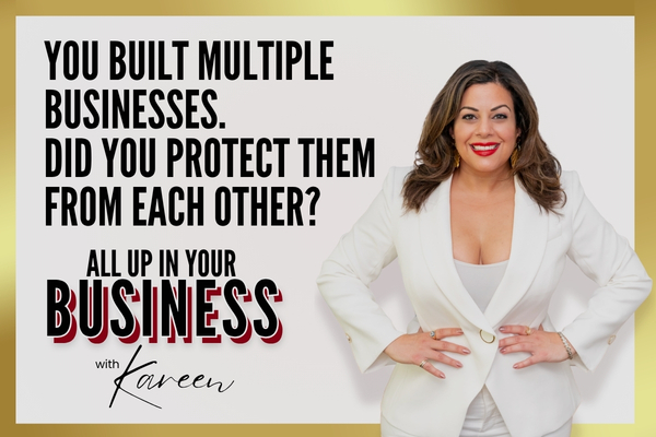 You Built Multiple Businesses. Did You Protect Them From Each Other?