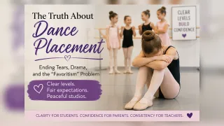 The Truth About Dance Placement: Ending Tears, Drama, and the “Favoritism” Problem