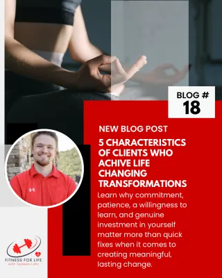 5 Characteristics of Clients Who Achieve Life-Changing Transformations