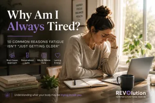 Why Am I Always Tired? 10 Common Reasons Fatigue Isn’t “Just Getting Older”