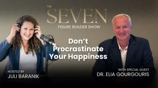 #148: Don’t Procrastinate Your Happiness: The Truth About Success, Kindness, and Mental Health with Dr. Elia Gourgouris