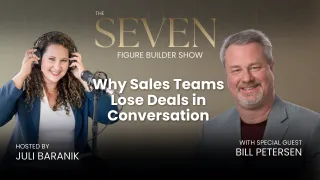 #150: Why Sales Teams Lose Deals in Conversation and How to Fix It in Real Time with Bill Petersen