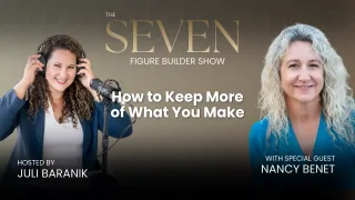 #158: From $650K in Debt to Financial Freedom: How to Keep More of What You Make with Nancy Benet