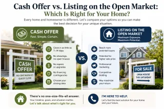 Cash Offer vs. Listing on the Open Market: Which Is Right for Your Home?