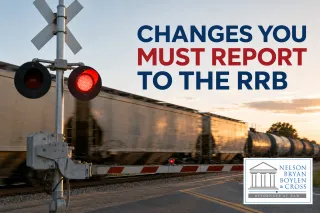 Receiving Railroad Retirement or Disability Benefits? Changes You Must Report to the RRB