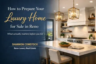 How Do I Prepare My Luxury Home for Sale in Reno?