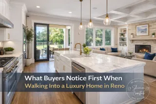 What Buyers Notice First When Walking Into a Luxury Home in Reno