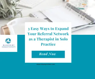 3 Easy Ways to Expand Your Referral Network as a Therapist in Solo Practice