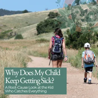 Why Does My Child Keep Getting Sick? A Root-Cause Look at the Kid Who Catches Everything