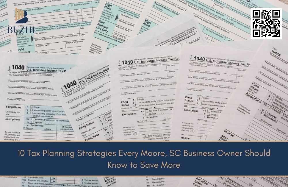 10 Tax Planning Strategies Every Moore, SC Business Owner Should Know to Save More