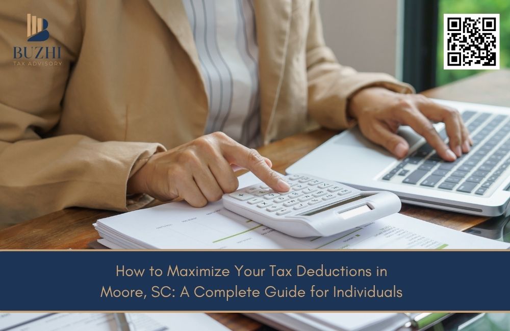 How to Maximize Your Tax Deductions in Moore, SC: A Complete Guide for Individuals
