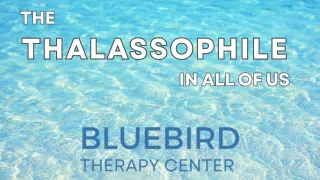 The Thalassophile in All of Us