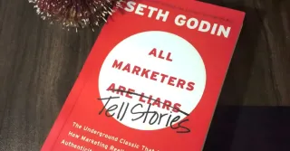 All Marketers Are Liars - How Marketing Really Works