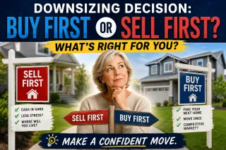 Should You Buy or Sell First When Downsizing? How to Make the Right Decision