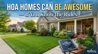 Nashville Real Estate: HOA Homes Can Be Awesome — If You Know the Rules