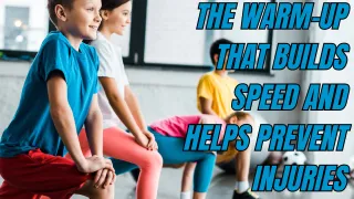 The Warm-Up That Builds Speed and Helps Prevent Injuries