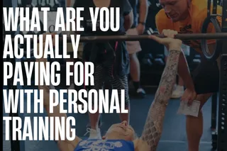 What Are You Actually Paying for With Personal Training?