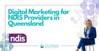 Digital Marketing for NDIS Providers in Queensland