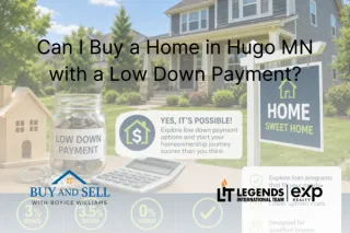 Can I Buy a Home in Hugo MN with a Low Down Payment?