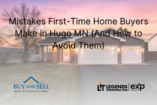 Mistakes First-Time Home Buyers Make in Hugo MN (And How to Avoid Them)