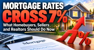 Mortgage Rates Cross 7%: What Does That Mean for You?