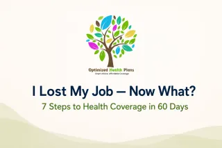 Lost Your Job? 7 Steps to Health Coverage in 60 Days │ OIP