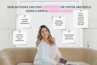 How Authors Can Stay Consistent on TikTok and Reels Using a Simple Content System