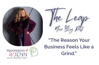 The Reason Your Business Feels Like a Grind.