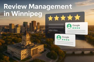 Winnipeg Review Management: How Local Businesses Win More Customers Online