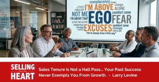 Sales Tenure Is Not a Hall Pass... Your Past Success Never Exempts You From Growth.