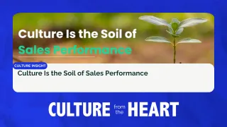 Culture Is the Soil of Sales Performance