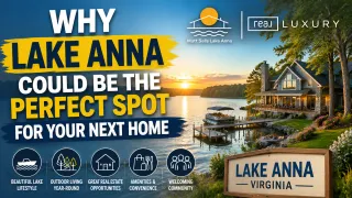 Why Lake Anna Could Be the Perfect Spot for Your Next Home