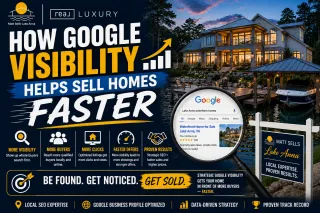 How Google Visibility Helps Sell Homes Faster