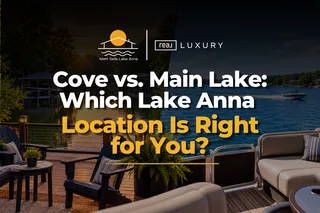 Cove vs. Main Lake: Which Lake Anna Location Is Right for You?