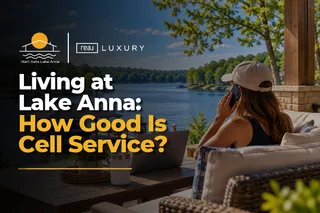 Living at Lake Anna: How Good Is Cell Service?