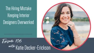 The Hiring Mistake Keeping Interior Designers Overworked