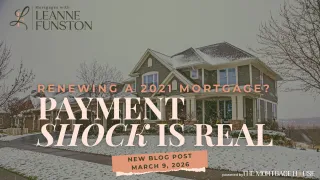 Mortgage Renewal - Payment Shock Is Real
